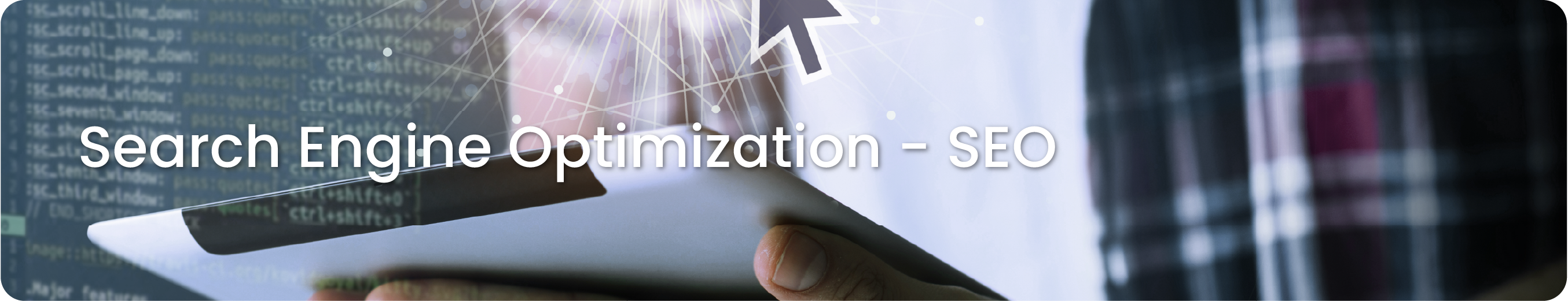Search Engine Optimiztion – SEO